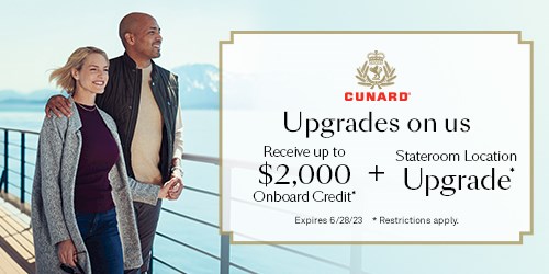 Cunard Uprades on Us exp 06/28