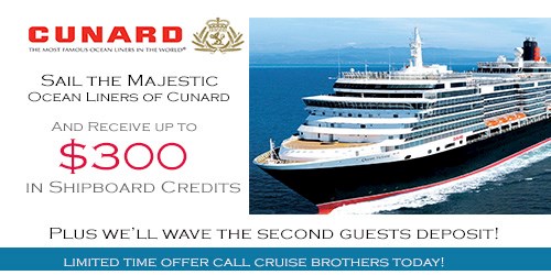 Cunard Reduced Deposit and Onboard Credit